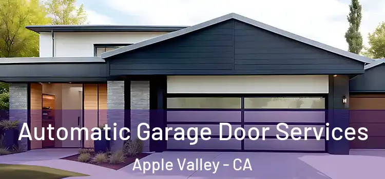  Automatic Garage Door Services Apple Valley - CA