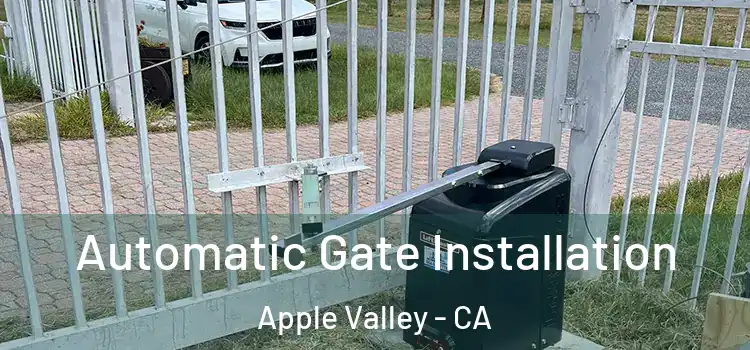  Automatic Gate Installation Apple Valley - CA