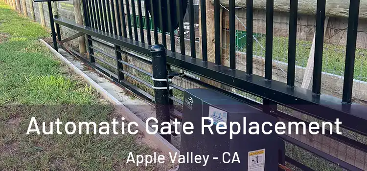  Automatic Gate Replacement Apple Valley - CA