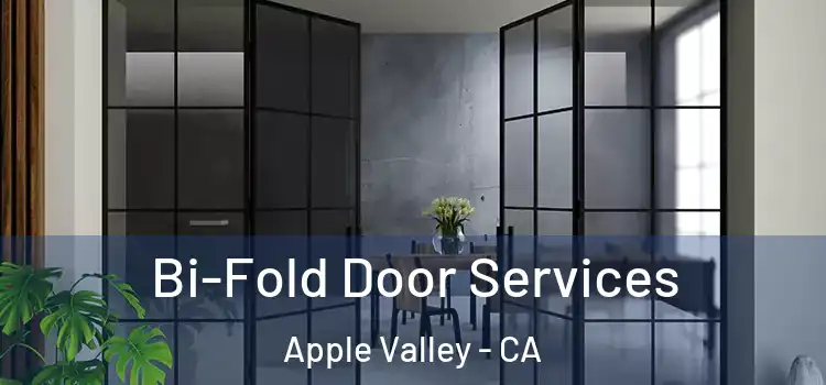  Bi-Fold Door Services Apple Valley - CA