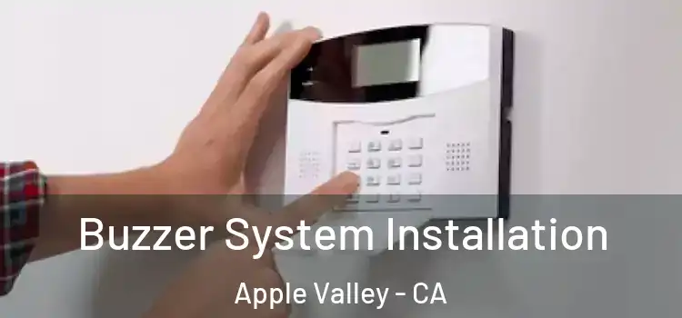 Buzzer System Installation Apple Valley - CA