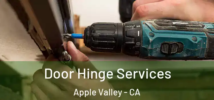 Door Hinge Services Apple Valley - CA