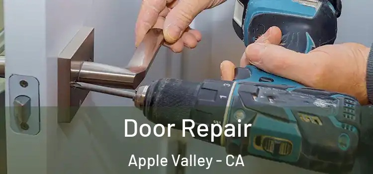 Door Repair Apple Valley - CA