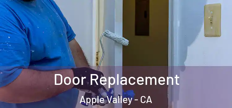 Door Replacement Apple Valley - CA