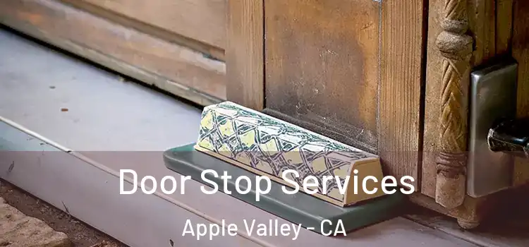  Door Stop Services Apple Valley - CA