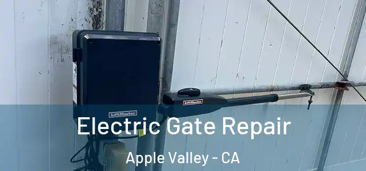  Electric Gate Repair Apple Valley - CA