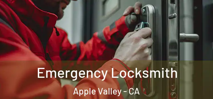 Emergency Locksmith Apple Valley - CA