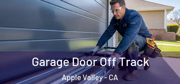  Garage Door Off Track Apple Valley - CA