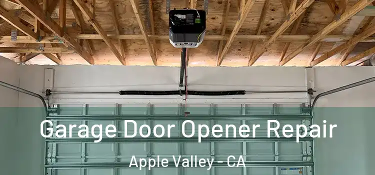  Garage Door Opener Repair Apple Valley - CA