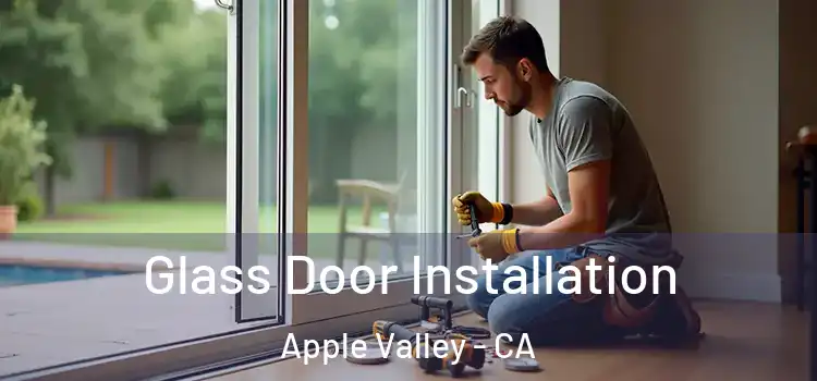 Glass Door Installation Apple Valley - CA