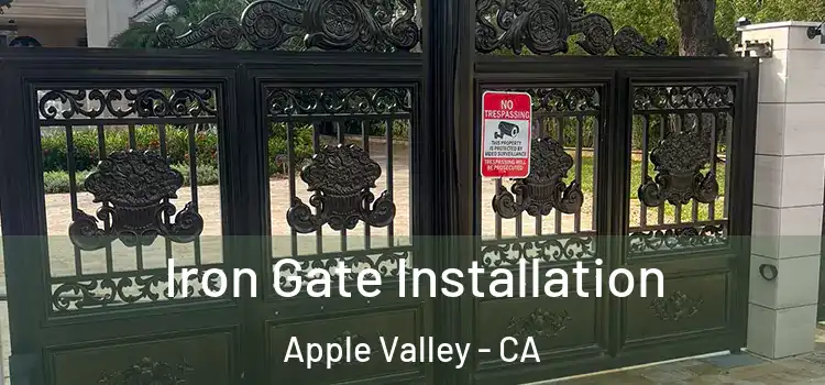  Iron Gate Installation Apple Valley - CA