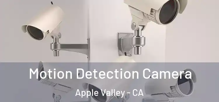  Motion Detection Camera Apple Valley - CA