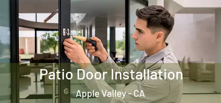 Patio Door Installation Apple Valley - CA