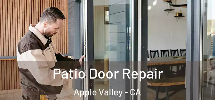  Patio Door Repair Apple Valley - CA