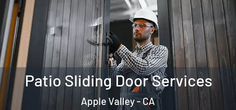  Patio Sliding Door Services Apple Valley - CA