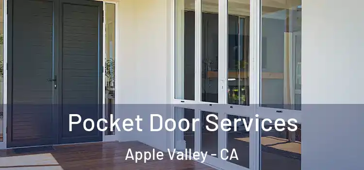  Pocket Door Services Apple Valley - CA