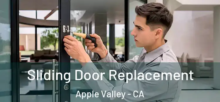Sliding Door Replacement Apple Valley - CA