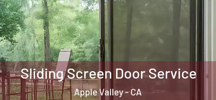  Sliding Screen Door Service Apple Valley - CA